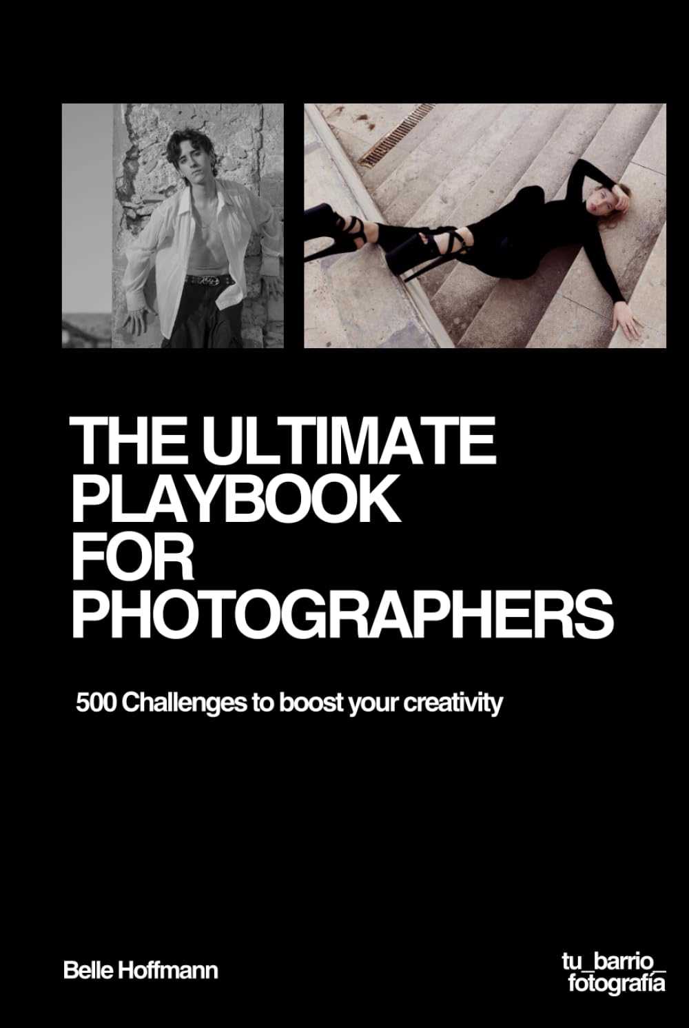 The Ultimate Playbook for Photographers